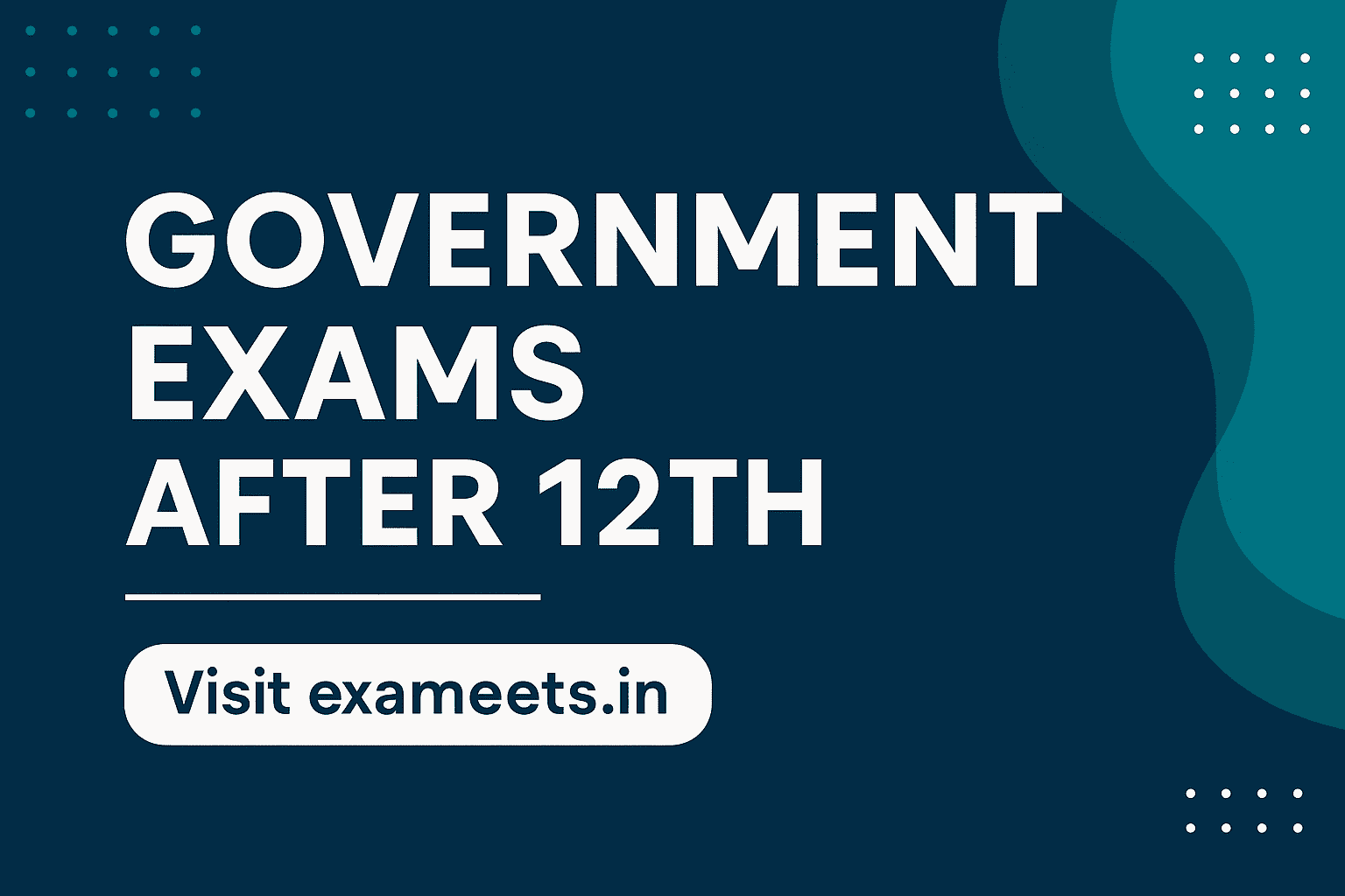 Government Exams after 12th class to kickstart career